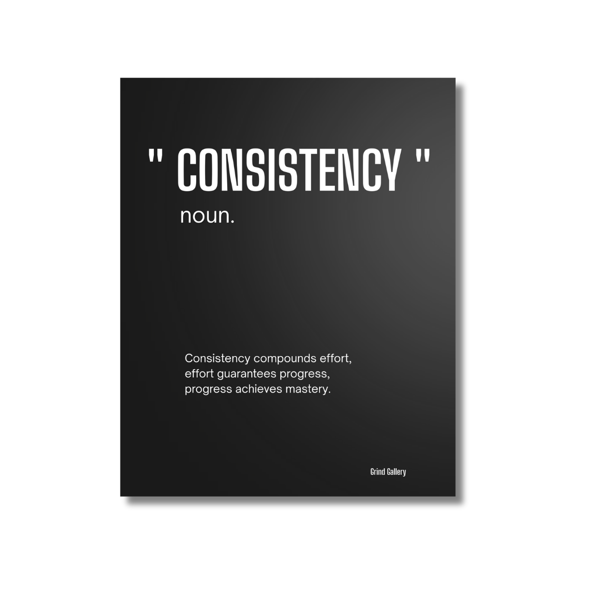 Consistency noun. canvas print, frameless