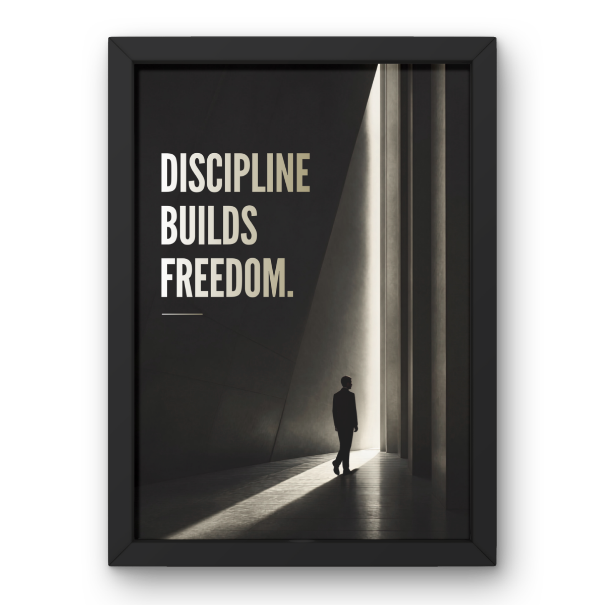 Discipline Builds Freedom. canvas print, framed